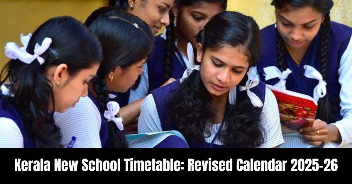 Kerala New School Timetable: Revised Calendar 2025-26 With Saturday Workings